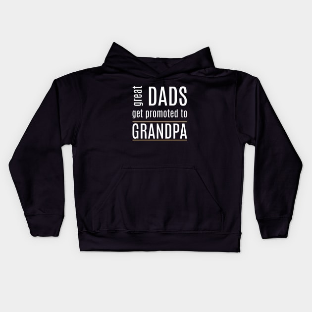 Great dads get promoted to grandpa Kids Hoodie by C_ceconello